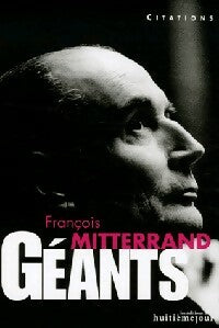 François Mitterrand - François Mitterrand -  Géants - Citations - Livre