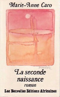 Livrenpoche : La seconde naissance - Marie-Anne Caro - Livre