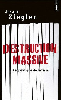 Livrenpoche : Destruction massive - Jean Ziegler - Livre