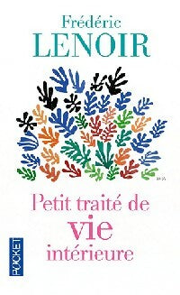 Livrenpoche : Petit traité de vie intérieure. Version Collector - Frédéric Lenoir - Livre