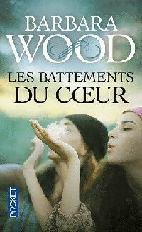 Livrenpoche : Les battements du coeur - Barbara Wood - Livre