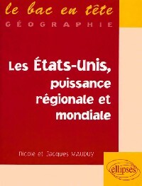Livrenpoche : Les Etats-Unis, puissance régionale et mondiale - Jacques Mauduy, Nicole Mauduy - Livre