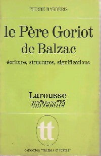 Livrenpoche : Le père Goriot de Balzac : Écriture, structures, significations - Pierre Barbéris - Livre