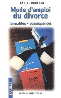 Livrenpoche : Mode d'emploi du divorce : Formalités, conséquences - Daniel Roucous - Livre