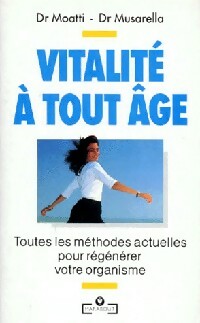 Livrenpoche : Vitalité à tout âge - Dr Roger Moatti, Paul Dr Musarella - Livre