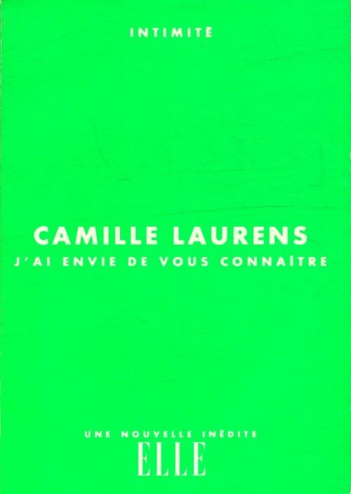 Livrenpoche : J'ai envie de vous connaître - Camille Laurens - Livre