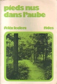 Pieds nus dans l'aube - Félix Leclerc - Livre