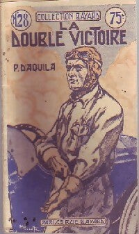 Livrenpoche : La double victoire - Pierre D'aquila - Livre
