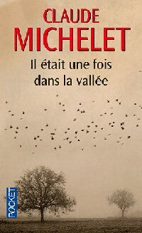 Livrenpoche : Il était une fois dans la vallée - Claude Michelet - Livre