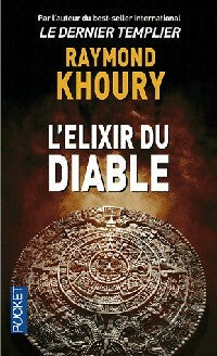 Livrenpoche : L'élixir du diable - Raymond Khoury - Livre