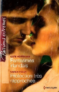 Livrenpoche : Fantasmes irlandais / Protection très rapprochée... - Kate Hoffmann, Karen Foley - Livre