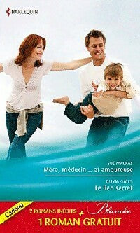 Livrenpoche : Mère, médecin... Et amoureuse / Le lien secret / Dilemme pour un médecin - Olivia Gates, Doris English, Sue Mackay - Livre