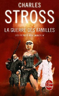Livrenpoche : Les princes-marchands Tome IV : La guerre des familles - Charles Stross - Livre