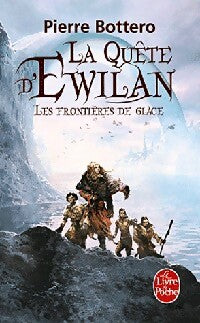 La quête d'Ewilan Tome II : Les frontières de glace - Pierre Bottero - Livre