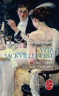 Livrenpoche : Au temps du roi Edouard - Vita Sackville-West - Livre