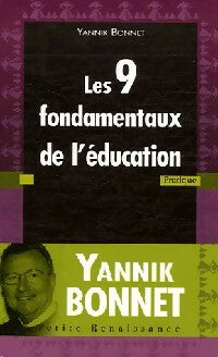 Livrenpoche : Les 9 fondamentaux de l'éducation - Yannick Bonnet - Livre