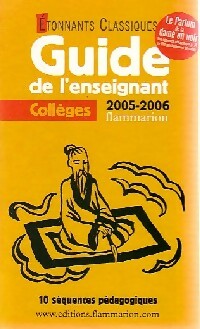 Guide de l'enseignant 2005-2006 (Collèges) - Collectif -  Etonnants classiques - Livre