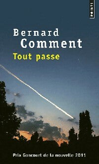 Livrenpoche : Tout passe - Bernard Comment - Livre