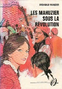Livrenpoche : Les Mahuzier sous la Révolution - Archibald Mahuzier - Livre
