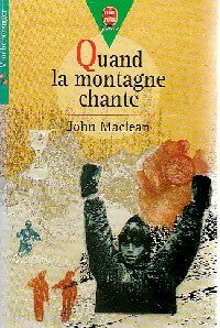 Quand la montagne chante - John Maclean -  Le Livre de Poche jeunesse - Livre