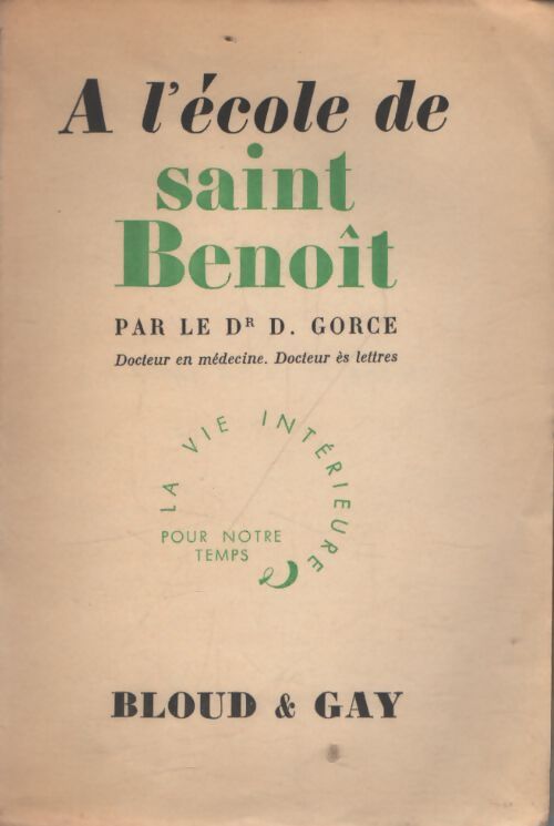 A l'école de Saint Benoit - Denys Gorce - Livre