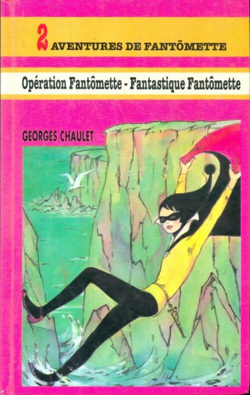 Livrenpoche : Opération Fantômette / Fantastique Fantômette - Georges Chaulet - Livre