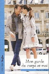 Livrenpoche : Mon garde du corps et moi - Cécile Du Grès - Livre