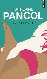 Livrenpoche : La Barbare - Katherine Pancol - Livre