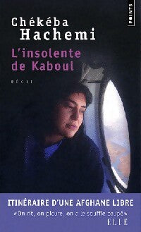 L'insolente de Kaboul - Chébéka Hachemi - Livre