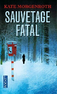 Livrenpoche : Sauvetage fatal - Kate Morgenroth - Livre