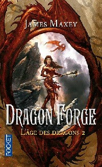 Livrenpoche : L'âge des dragons Tome II : Dragon Forge - James Maxey - Livre