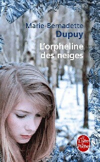 Livrenpoche : L'orpheline des neiges - Marie-Bernadette Dupuy - Livre