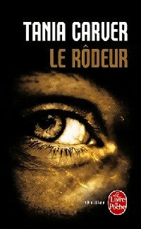 Livrenpoche : Le rôdeur - Tania Carver - Livre
