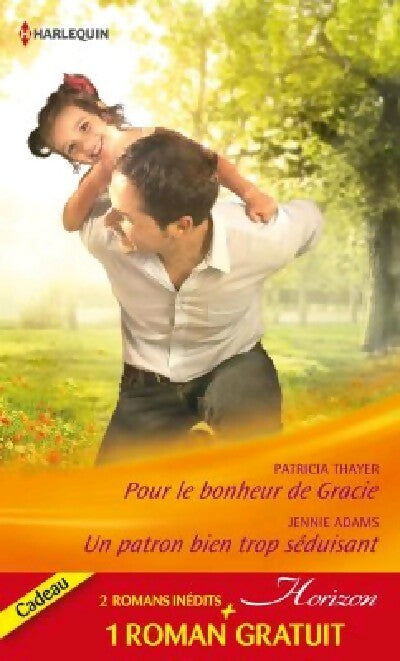 Livrenpoche : Pour le bonheur de Gracie / Un patron bien trop séduisant / Amoureuse d'un play-boy - Patricia Thayer, Deanna Talcott, Jennie Adams - Livre