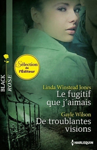 Livrenpoche : Le fugitif que j'aimais / De troublantes visions - Gayle Wilson, Linda Winstead Jones - Livre