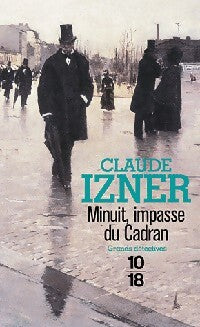 Livrenpoche : Minuit, impasse du cadran - Claude Izner - Livre