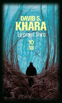 Livrenpoche : Le projet Shiro - David S. Khara - Livre