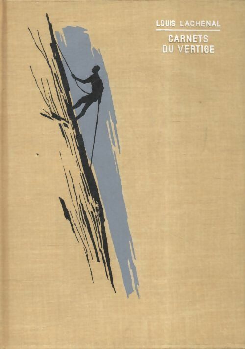 Livrenpoche : Carnets du vertige - Louis Lachenal - Livre