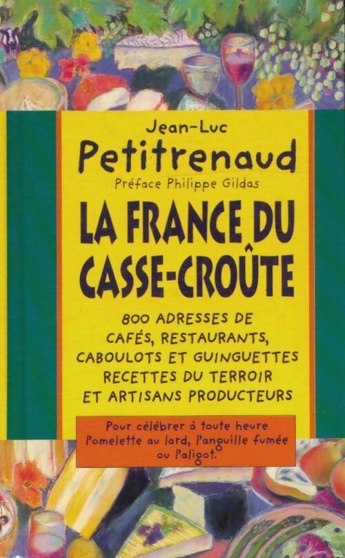 Livrenpoche : La France du Casse-croûte - Jean-Luc Petitrenaud - Livre