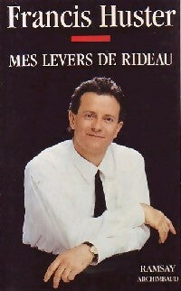 Livrenpoche : Mes levers de rideau - Francis Huster - Livre