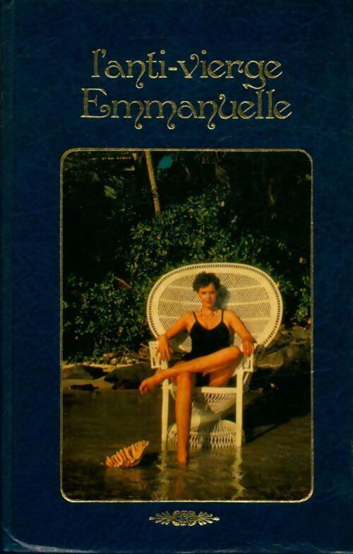 Livrenpoche : Emmanuelle Tome II : L'anti-vierge Emmanuelle - Emmanuelle Arsan - Livre