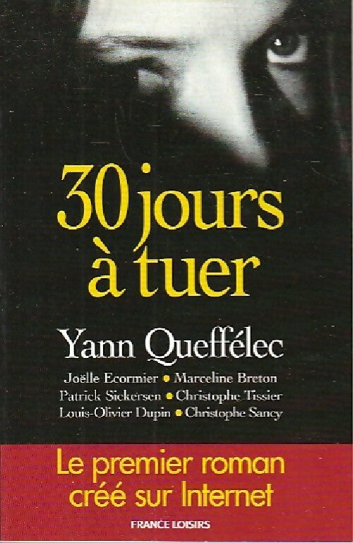 30 Jours à tuer - Yann Queffélec -  France Loisirs GF - Livre