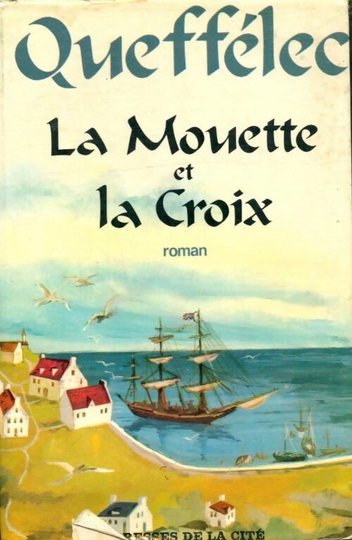 Livrenpoche : La mouette et la croix - Henri Quéffelec - Livre