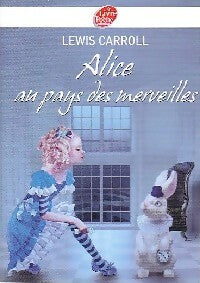 Livrenpoche : Alice au pays des Merveilles et autres contes... - Lewis Carroll - Livre
