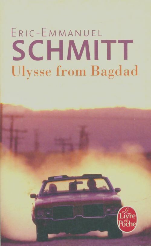 Ulysse from Bagdad - Eric-Emmanuel Schmitt -  Le Livre de Poche - Livre