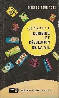 Livrenpoche : L'origine et l'évolution de la vie - A. Oparine - Livre