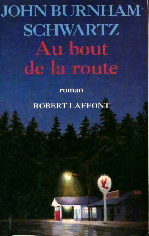 Livrenpoche : Au bout de la route - John Burnham-Schwartz - Livre