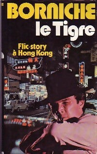 Livrenpoche : Le tigre - Roger Borniche - Livre