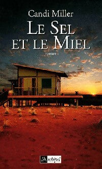 Livrenpoche : Le sel et le miel - Candi Miller - Livre
