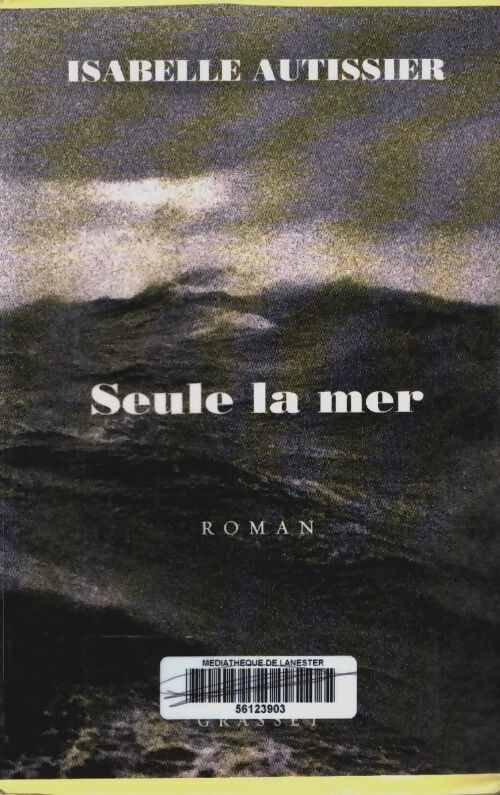 Livrenpoche : Seule la mer - Isabelle Autissier - Livre